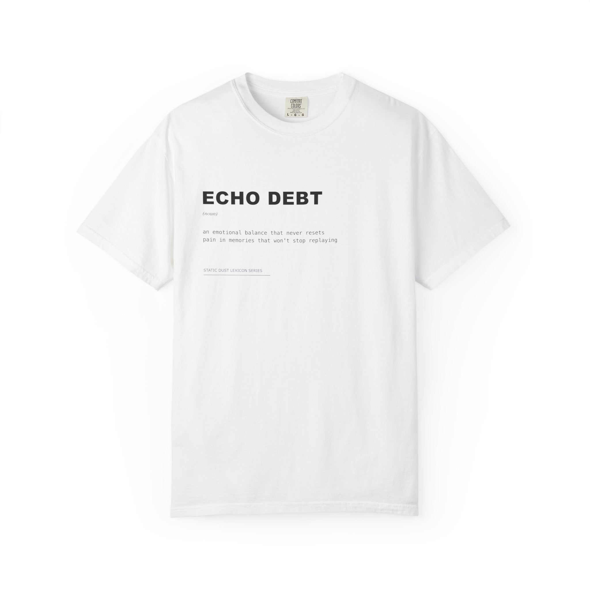 Echo Debt Lexicon Shirt | Dark Aesthetic Definition Tee | Emotional Aftermath Concept Shirt | Minimal Typography Graphic | Static Dust Apparel