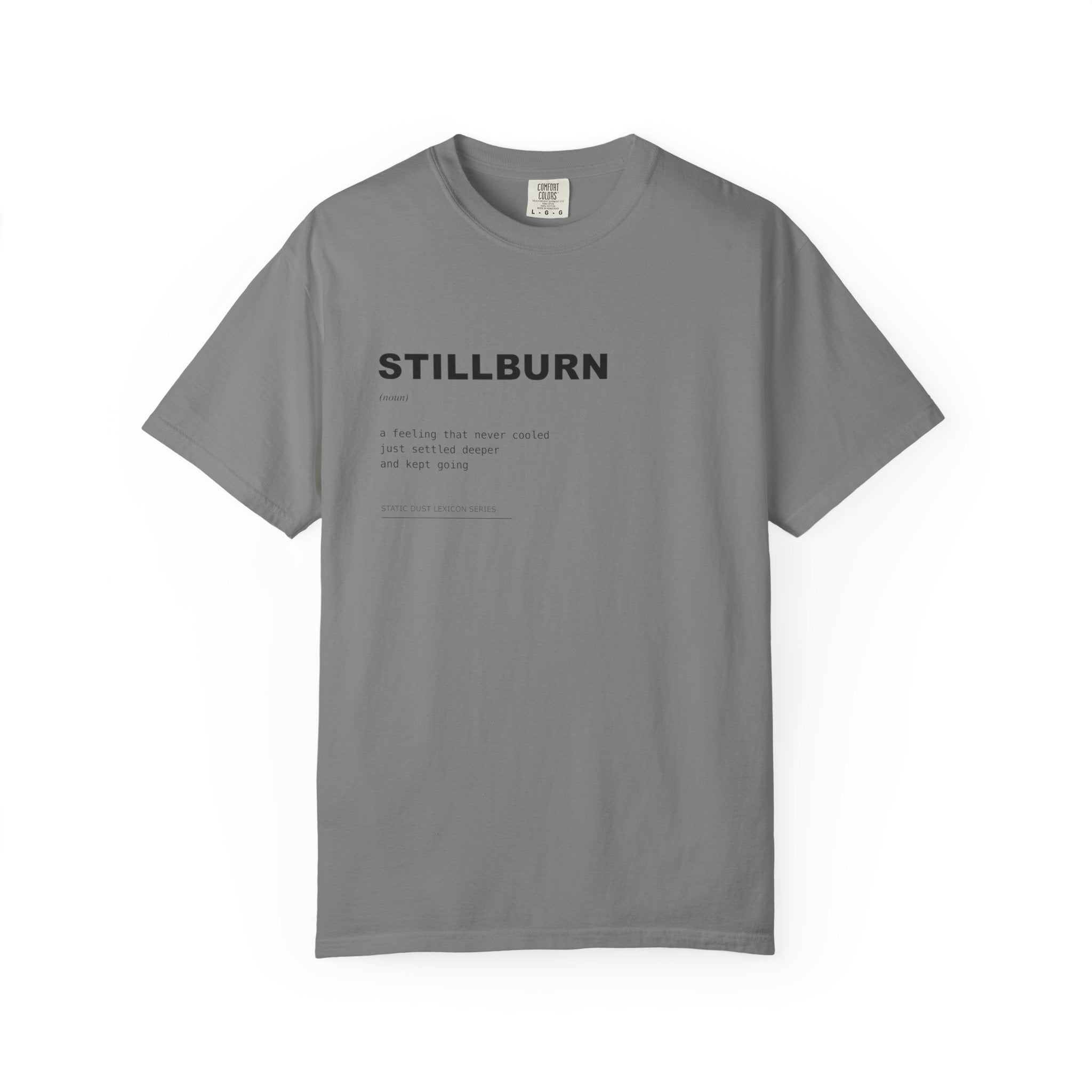 Stillburn Lexicon Shirt | Dark Aesthetic Definition Tee | Emotional Residue Concept Shirt | Minimal Typography Graphic | Static Dust Apparel