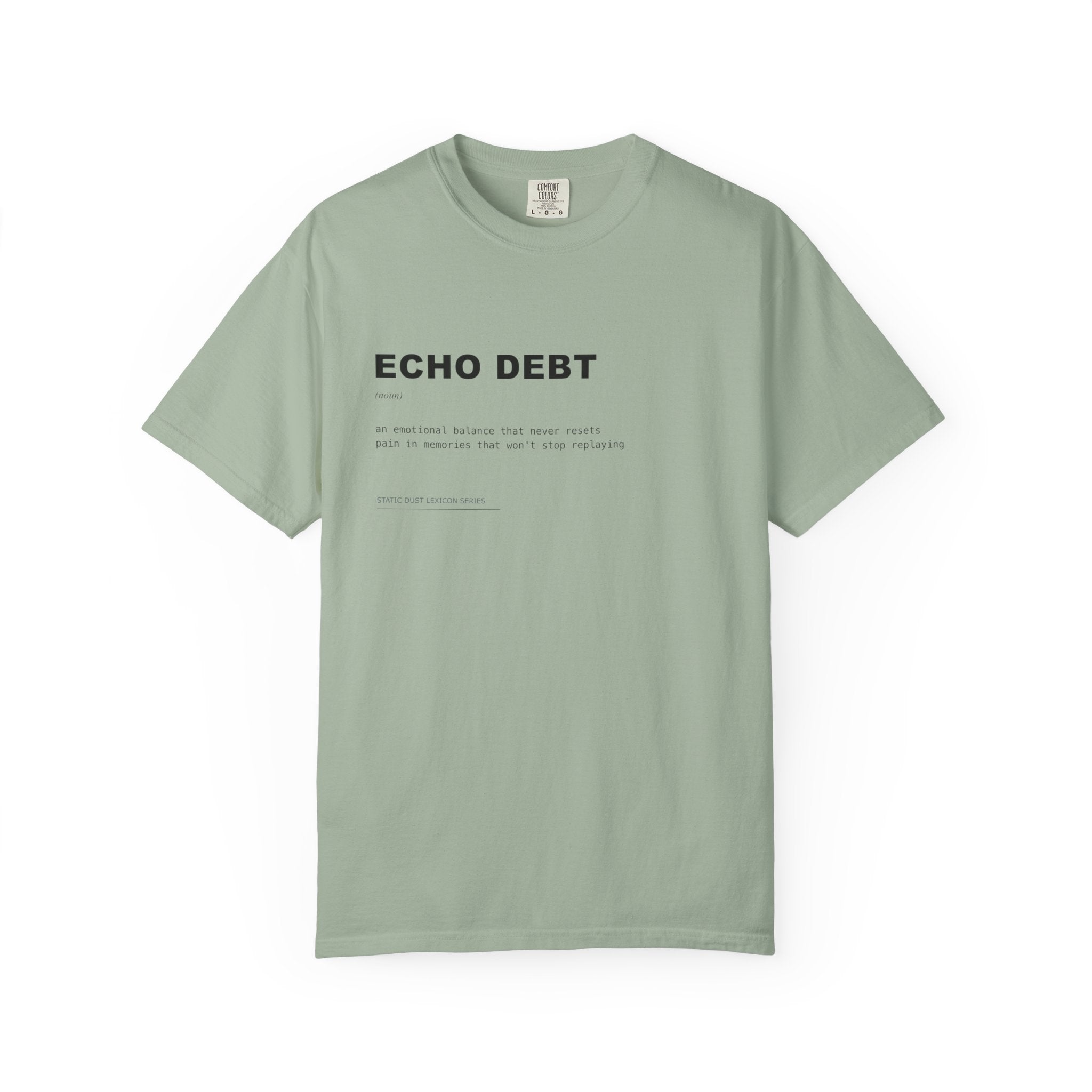Echo Debt Lexicon Shirt | Dark Aesthetic Definition Tee | Emotional Aftermath Concept Shirt | Minimal Typography Graphic | Static Dust Apparel