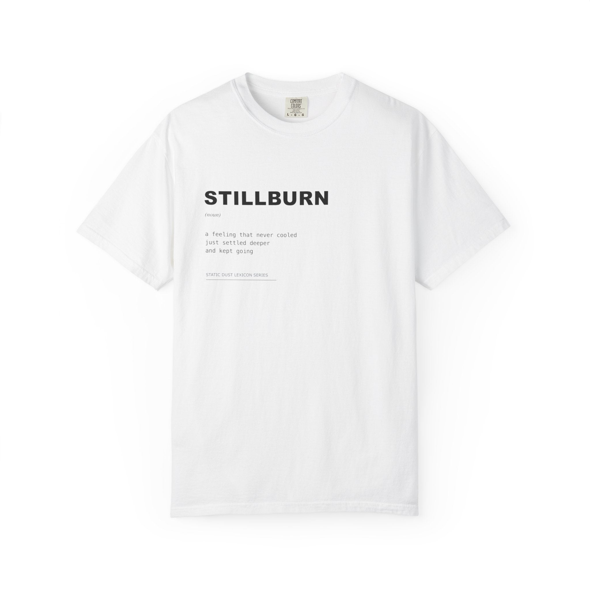 Stillburn Lexicon Shirt | Dark Aesthetic Definition Tee | Emotional Residue Concept Shirt | Minimal Typography Graphic | Static Dust Apparel